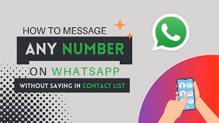 Message any number on Whatsapp without saving it in the Contact List