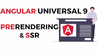 Prerendering and SSR using Angular Universal 9