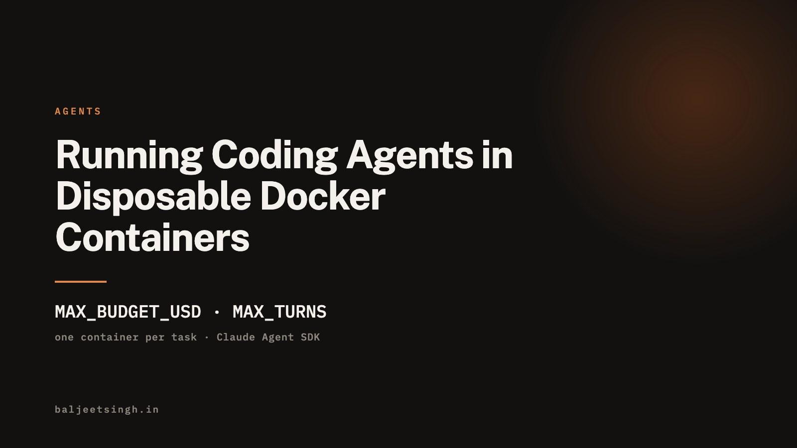Running Coding Agents in Disposable Docker Containers