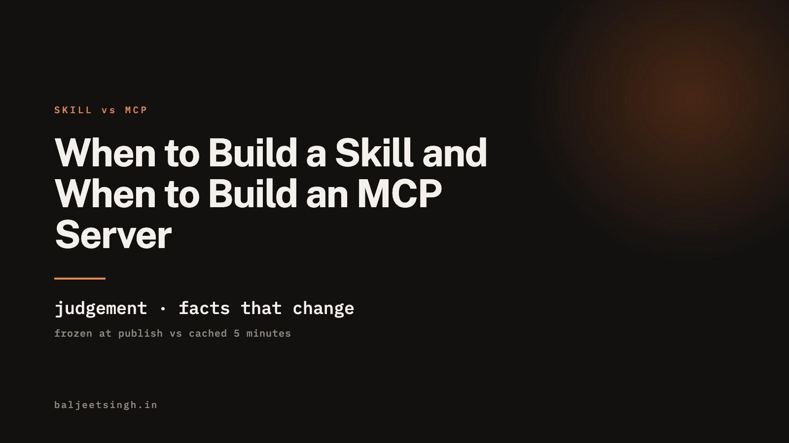 When to Build a Skill and When to Build an MCP Server