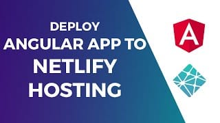 Deploy Angular 6 Applications to Netlify Hosting